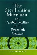 The Sterilization Movement and Global Fertility in the Twentieth Century