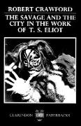 The Savage and the City in the Work of T.S. Eliot