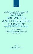 Robert Browning and Elizabeth Barrett: The Courtship Correspondence, 1845-1846: A Selection