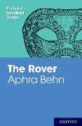 Oxford Student Texts: Aphra Behn: the Rover