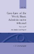 Case-Law of the World Bank Administrative Tribunal: An Analytical Digest Volume II