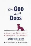 On God and Dogs: A Christian Theology of Compassion for Animals