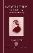 Alexander Forbes of Brechin: The First Tractarian Bishop
