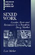 Sexed Work: Gender, Race, and Resistance in a Brooklyn Drug Market