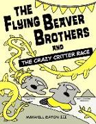 Flying Beaver Brothers and the Crazy Critter Race