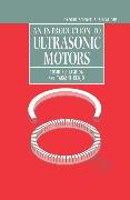 An Introduction to Ultrasonic Motors