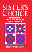 Sister's Choice: Traditions and Change in American Women's Writing