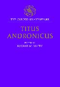 Titus Andronicus: The Oxford Shakespeare Titus Andronicus