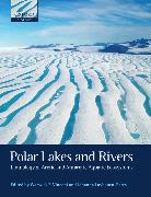 Polar Lakes and Rivers: Limnology of Arctic and Antarctic Aquatic Ecosystems