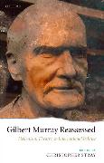 Gilbert Murray Reassessed