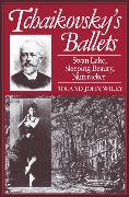 Tchaikovsky's Ballets: Swan Lake, Sleeping Beauty, Nutcracker