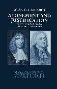 Atonement and Justification: English Evangelical Theology 1640-1790: An Evaluation