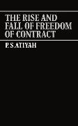 The Rise and Fall of Freedom of Contract