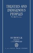 Treaties and Indigenous Peoples: The Robb Lectures 1991