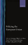Policing the European Union 'Theory, Law, and Practice'