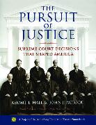 The Pursuit of Justice: Supreme Court Decisions That Shaped America