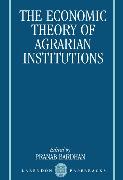 The Economic Theory of Agrarian Institutions