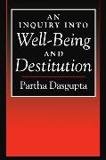 An Inquiry Into Well-Being and Destitution