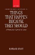 Things That Happen Because They Should: A Teleological Approach to Action