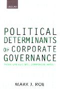 Political Determinants of Corporate Governance: Political Context, Corporate Impact