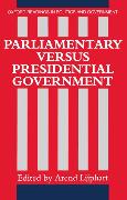 Parliamentary Versus Presidential Government