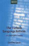 The Turkish Language Reform: A Catastrophic Success