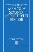 Aspects of Semantic Opposition in English