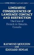 Linguistic Consequences of Language Contact and Restriction: The Case of French in Ontario, Canada