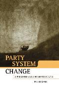 Party System Change: Approaches and Interpretations
