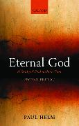 Eternal God: A Study of God Without Time