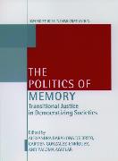 The Politics of Memory: Transitional Justice in Democratizing Societies