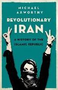 Revolutionary Iran: A History of the Islamic Republic