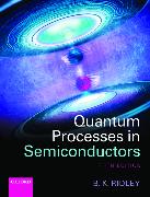 Quantum Processes in Semiconductors