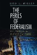 The Perils of Federalism: Race, Poverty, and the Politics of Crime Control