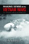 Making Sense of the Vietnam Wars