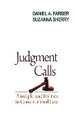 Judgment Calls: Principle and Politics in Constitutional Law