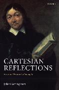 Cartesian Reflections: Essays on Descartes's Philosophy