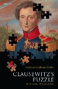 Clausewitz's Puzzle: The Political Theory of War