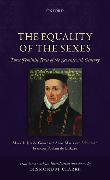 The Equality of the Sexes: Three Feminist Texts of the Seventeenth Century