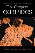 The Complete Euripides: Volume IV: Bacchae and Other Plays