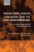 Knowledge, Higher Education, and the New Managerialism the Changing Management of UK Universities (Paperback)