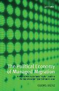 The Political Economy of Managed Migration: Nonstate Actors, Europeanization, and the Politics of Designing Migration Policies