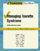 Managing Tourette Syndrome: A Behavioral Intervention Workbook, Parent Workbook