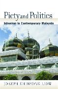 Piety and Politics: Islamism in Contemporary Malaysia