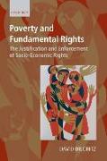 Poverty and Fundamental Rights: The Justification and Enforcement of Socio-Economic Rights