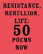 Resistance, Rebellion, Life