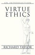 Virtue Ethics: An Introduction