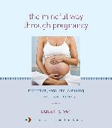 The Mindful Way through Pregnancy