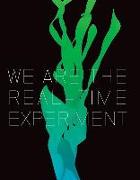 We Are the Real-Time Experiment
