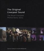 The Original Liverpool Sound: The Royal Liverpool Philharmonic Story